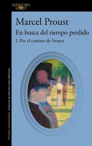 EN BUSCA DEL TIEMPO PERDIDO 1. POR EL CAMINO DE SWANN