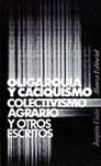 OLIGARQUIA Y CACIQUISMO. COLECTIVISMO AGRARIO. (ANTOLOGIA)