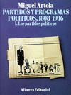 PARTIDOS Y PROGRAMAS POLITICOS, 1808-1936 I. LOS PARTIDOS POLITICOS