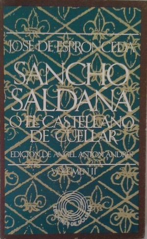 SANCHO SALDAA O EL CASTELLANO DE CUELLAR - VOLUMEN II