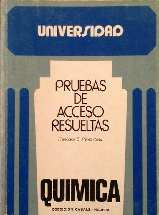 UNIVERSIDAD. PRUEBAS DE ACCESO RESUELTAS. QUMICA