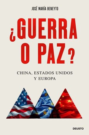 GUERRA O PAZ? CHINA, ESTADOS UNIDOS Y EUROPA