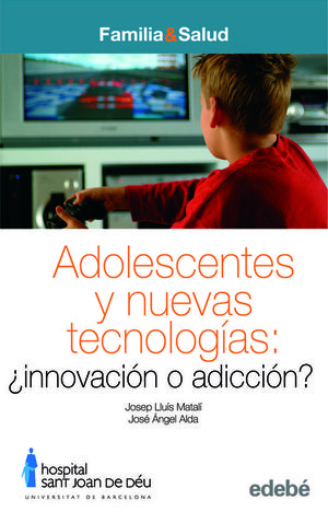 ADOLESCENCIA Y NUEVAS TECNOLOGAS: INNOVACIN O ADICCIN