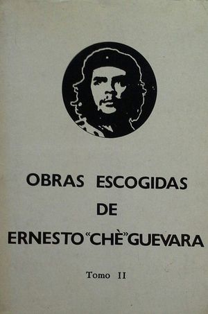 OBRAS ESCOGIDAS DE ERNESTO CH GUEVARA - TOMO II