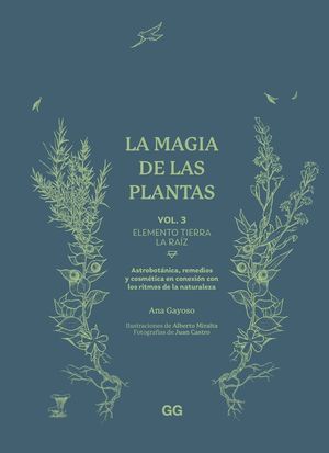 LA MAGIA DE LAS PLANTAS 3: ELEMENTO TIERRA / LA RAIZ