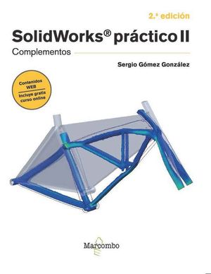 SOLIDWORKS PRACTICO II. COMPLEMENTOS