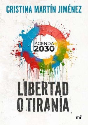 LIBERTAD O TIRANA. AGENDA 2030