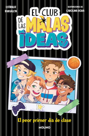 EL CLUB DE LAS MALAS IDEAS 1. EL PEOR PRIMER DA DE CLASE