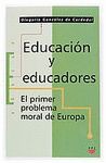 EDUCACION Y EDUCADORES:EL PRIMER PROBLEMA MORAL DE EUROPA