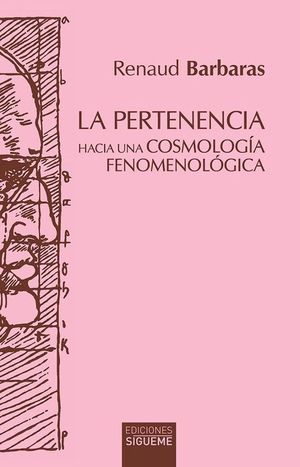 LA PERTENENCIA. HACIA UNA COSMOLOGIA FENOMENOLOGICA