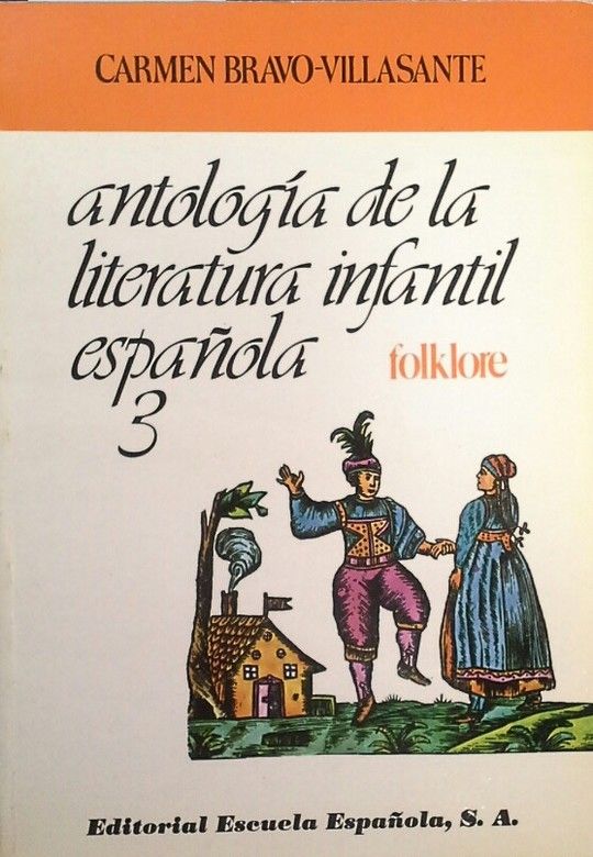 ANTOLOGA DE LA LITERATURA INFANTIL ESPAOLA 3 - FOLCLORE