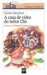 CASA DE VIDRO DO SEOR CLIN, A