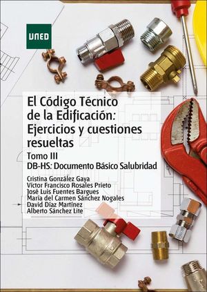 EL CDIGO TCNICO DE LA EDIFICACIN: EJERCICIOS Y CUESTIONES RESUELTAS. TOMO III