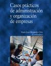 CASOS PRACTICOS DE ADMINISTRACION Y ORGANIZACION DE EMPRESAS