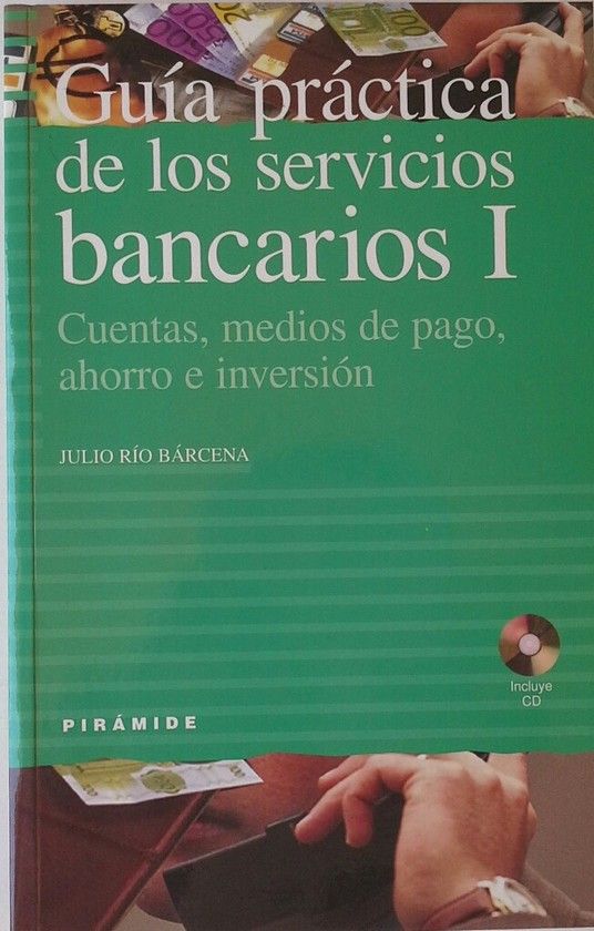 GUIA PRACTICA DE LOS SERVICIOS BANCARIOS I Y II. CONTIENE DOS CD'S