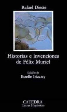 HISTORIAS E INVENCIONES DE FELIX MURIEL