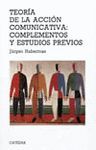 TEORIA DE LA ACCION COMUNICATIVA: COMPLEMENTOS Y ESTUDIOS PREVIOS
