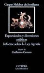ESPECTACULOS Y DIVERSIONES PUBLICAS. INFORME SOBRE LA LEY AGRARIA