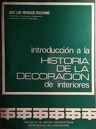 HISTORIA DE LA DECORACIN DE INTERIORES, INTRODUCCION A LA