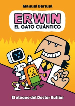 ERWIN, EL GATO CUANTICO 2. EL ATAQUE DEL DOCTOR RUFIAN