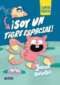 SUPER HUGO 2: SOY UN TIGRE ESPACIAL!