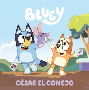 BLUEY. CESAR EL CONEJO