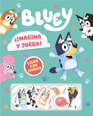 BLUEY IMAGINA Y JUEGA! LIBRO CON IMANES