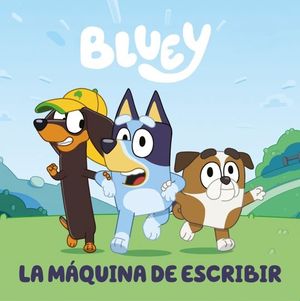 BLUEY.LA MAQUINA DE ESCRIBIR (EDICION EN ESPAOL)