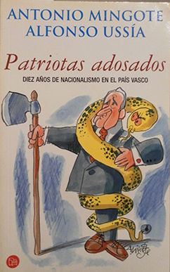 PATRIOTAS ADOSADOS:DIEZ AOS DE NACIONALISMO EN EL PAIS VASCO