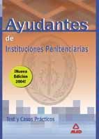 AYUDANTES DE INSTITUCIONES PENITENCIARIAS. TEST Y CASOS PRCTICOS