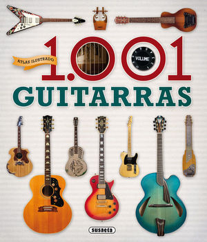 ATLAS ILUSTRADO 1.001 GUITARRAS