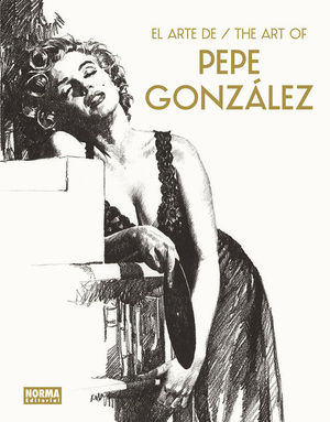 EL ARTE DE PEPE GONZALEZ / THE ART OF PEPE GONZALEZ