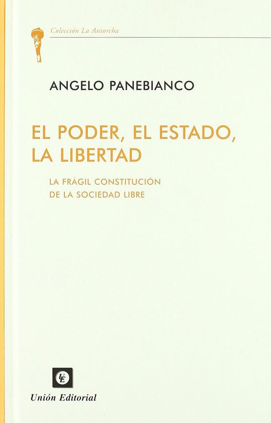 PODER, EL ESTADO, LA LIBERTAD. FRAGIL CONSTITUCION