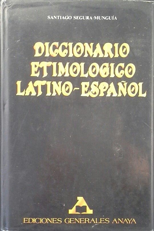 DICCIONARIO ETIMOLGICO LATINO Y ESPAOL