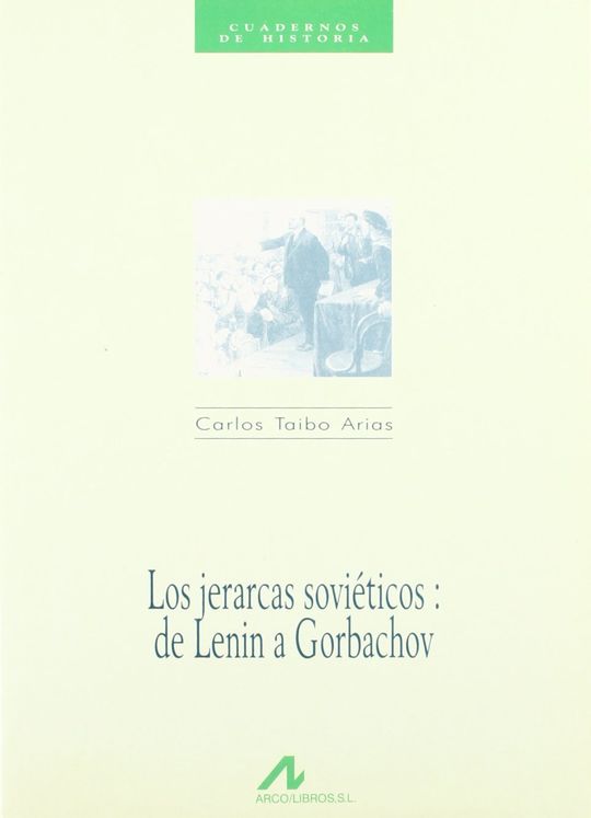 LOS JERARCAS SOVITICOS: DE LENIN A GORBACHOV