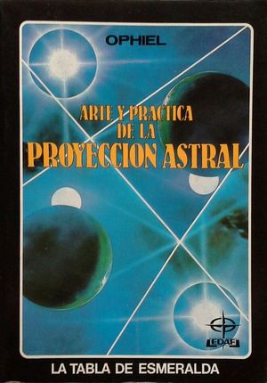 ARTE Y PRCTICA DE LA PROYECCIN ASTRAL