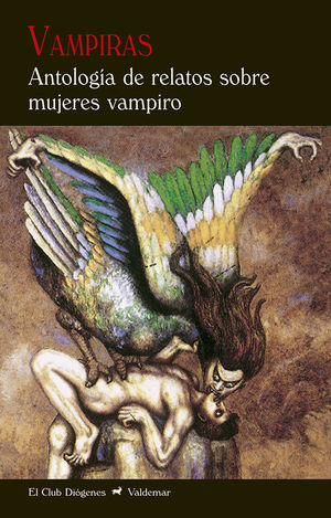 VAMPIRAS. ANTOLOGA DE RELATOS SOBRE MUJERES VAMPIRO