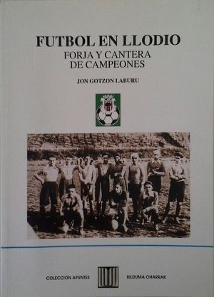 FTBOL EN LLODIO - FORJA Y CANTERA DE CAMPEONES