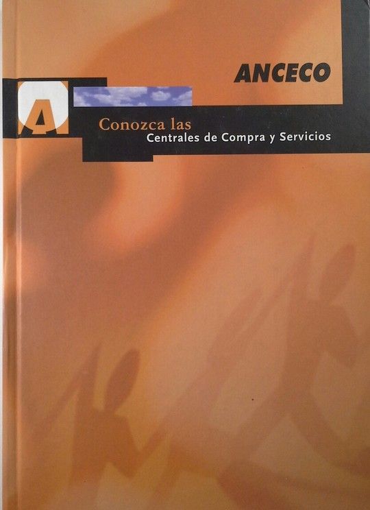 CONOZCA LAS CENTRALES DE COMPRA Y SERVICIOS - ANCECO