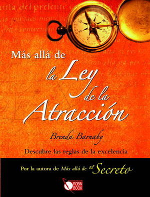 MAS ALLA DE LA LEY DE LA ATRACCION (R. BOOK)