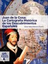 JUAN DE LA COSA: LA CARTOGRAFA HISTRICA DE LOS DESCUBRIMIENTOS ESPAOLES
