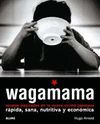 WAGAMAMA. RECETAS INSPIRADAS EN LA NUEVA COCINA JAPONESA