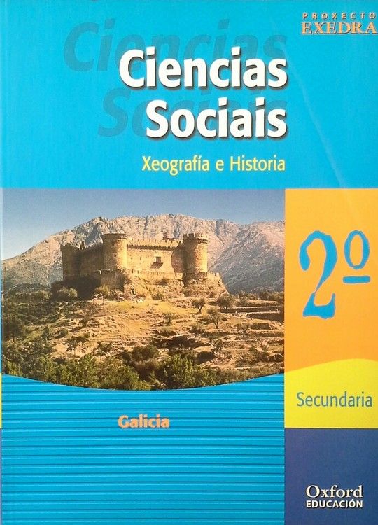 PROXECTO EXEDRA, CIENCIAS SOCIAIS, XEOGRAFA E HISTORIA, 2 ESO (GALICIA)