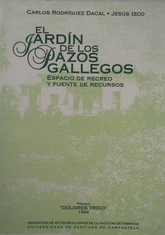 EL JARDN DE LOS PAZOS GALLEGOS - ESPACIO DE RECREO Y FUENTE DE RECURSOS