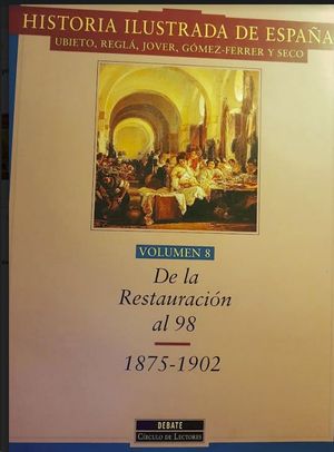 DE LA RESTAURACION AL 98 // 1875-1902