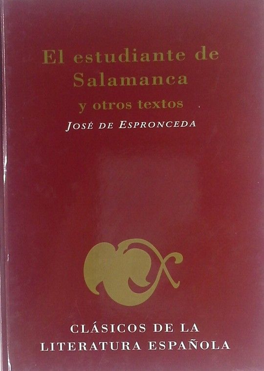 EL ESTUDIANTE DE SALAMANCA Y OTROS TEXTOS