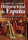 HISTORIA TOTAL DE ESPAA.DEL HOMBRE DE ALTAMIRA AL REY JUAN CARLOS