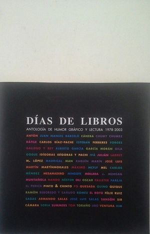 DAS DE LIBROS. ANTOLOGA DE HUMOR GRFICO Y LECTURA 1978-2003