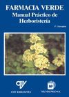FARMACIA VERDE (MANUAL PRCTICO DE HERBORISTERA)