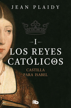 LOS REYES CATLICOS I. CASTILLA PARA ISABEL
